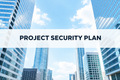 Project Security Plan